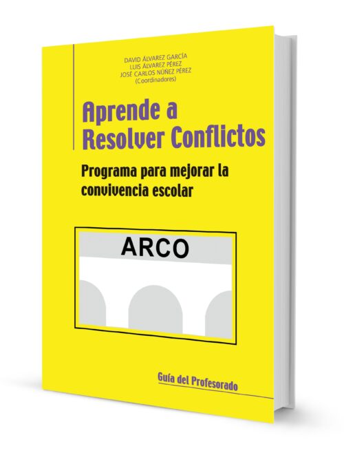 Aprende a Resolver Conflictos (ARCO) Programa para mejorar la convivencia escolar
