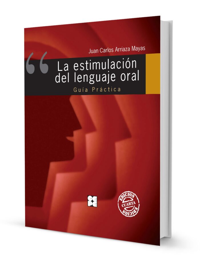 La Estimulación del Lenguaje Oral. Guía Práctica